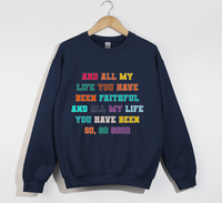 Load image into Gallery viewer, Faithful And Good - Goodness Of God Lyrics Sweatshirt
