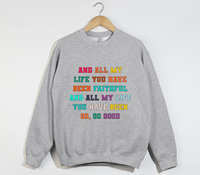 Load image into Gallery viewer, Faithful And Good - Goodness Of God Lyrics Sweatshirtt
