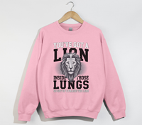 Load image into Gallery viewer, You&#39;ve Got A Lion Inside Those Lungs - Christian Sweatshirt
