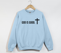 Load image into Gallery viewer, God Is Good Sweatshirt
