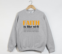 Load image into Gallery viewer, Faith Is Like Wi-Fi - Christian Sweatshirt
