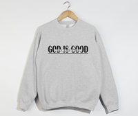 Load image into Gallery viewer, God Is Good All The Time - Sweatshirt
