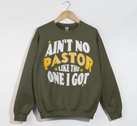 Load image into Gallery viewer, Ain't No Pastor Like The One I Got - Christian Sweatshirt