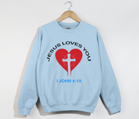 Load image into Gallery viewer, Jesus Loves You, 1 John 4:19 - Christian Sweatshirt
