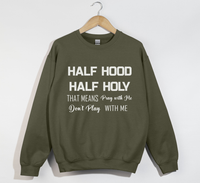 Load image into Gallery viewer, Half Hood Half Holy Funny Sweatshirt
