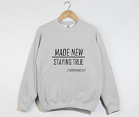 Load image into Gallery viewer, Made New, Staying True - Christian Sweatshirt
