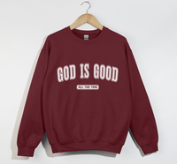 Load image into Gallery viewer, God Is Good All The Time - Sweatshirt
