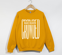 Load image into Gallery viewer, Make Heaven Crowded - Christian Sweatshirt
