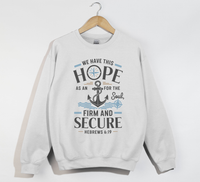 Load image into Gallery viewer, Anchor For The Soul, Firm And Secure - Christian Sweatshirt
