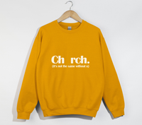 Load image into Gallery viewer, Ch_rch Without U - Sweatshirt