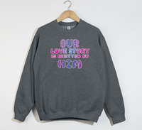 Load image into Gallery viewer, Our Love Story Is Written By Him - Sweatshirt
