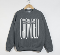 Load image into Gallery viewer, Make Heaven Crowded - Christian Sweatshirt
