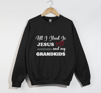 Load image into Gallery viewer, All I Need Is Jesus And My Grandkids - Grandma &amp; Mom Sweatshirt
