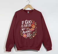 Load image into Gallery viewer, If God Is For Us, Who Can Be Against Us - Sweatshirt
