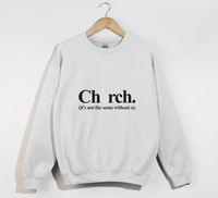 Load image into Gallery viewer, Ch_rch Without U - Sweatshirt