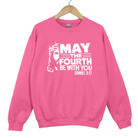 Load image into Gallery viewer, May The Fourth Be With You, Christian Sweatshirt, Faith Based Scripture, Religious Gift for Believers, Daniel 3 17
