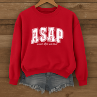 Load image into Gallery viewer, ASAP Always Stop and Pray, Faith Based Shirt, Inspirational Sweatshirt, Christian Gift