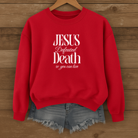 Load image into Gallery viewer, Jesus Defeated Death, Easter Sweatshirt, Christian Faith Shirt, Resurrection Sunday Religious Gift