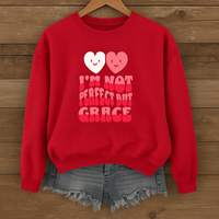 Load image into Gallery viewer, Im Not Perfect But Grace Looks Cute on Me, Christian Sweatshirt, Heart Shirt, Valentines Day Gift