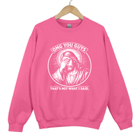 Load image into Gallery viewer, OMG You Guys That's Not What I Said - Funny Jesus Meme Shirt