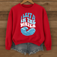 Load image into Gallery viewer, I left it in the Water - Baptism Commemorative Sweatshirt
