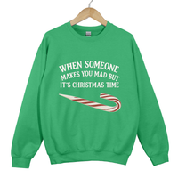 Load image into Gallery viewer, When someone makes you mad - Funny Christmas humor Sweatshirt

