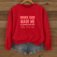 Load image into Gallery viewer, When God Made Me, Funny Christian Shirt, Faith Humor Sweatshirt, Christian Gift