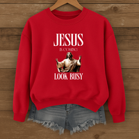 Load image into Gallery viewer, Jesus Is Coming Look Busy, Funny Christian Shirt, Faith Humor, Gift for Believers, Unisex Christian Sweatshirt