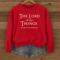 Load image into Gallery viewer, The Lord Of All Things - Return of the Risen King Crewneck Sweatshirt