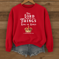 Load image into Gallery viewer, The Lord of All Things, King of Kings, 1 Corinthians 8:6, Inspirational Shirt, Christian Sweatshirt, Faith Gift