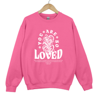 Load image into Gallery viewer, You Are So Loved, John 3 16, Christian Sweatshirt, Floral Shirt, Mother's Day Gift, For God So Loved The World