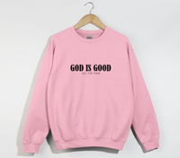 Load image into Gallery viewer, God Is Good All The Time - Sweatshirt
