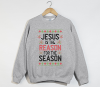 Load image into Gallery viewer, Jesus Is The Reason For The Season - Christmas Sweatshirt
