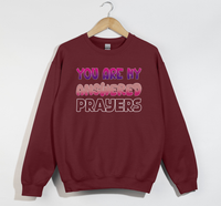 Load image into Gallery viewer, You Are My Answered Prayers - Sweatshirt
