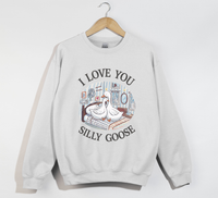 Load image into Gallery viewer, I Love You, Silly Goose - Sweatshirt
