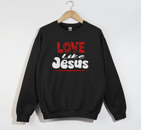 Load image into Gallery viewer, Love Like Jesus - Sweatshirt
