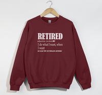 Load image into Gallery viewer, Retired I Do What I Want - Funny Retirement Sweatshirt