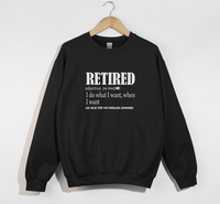 Load image into Gallery viewer, Retired I Do What I Want - Funny Retirement Sweatshirt