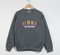 Load image into Gallery viewer, God Is Good All The Time - Sweatshirt
