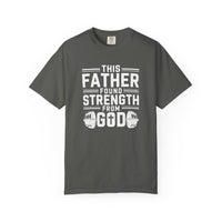 Load image into Gallery viewer, This Father Found Strength From God - Comfort Colors Men's Tee