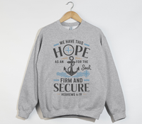 Load image into Gallery viewer, Anchor For The Soul, Firm And Secure - Christian Sweatshirt
