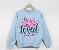 Load image into Gallery viewer, You Are So Loved - Women&#39;s Christian Sweatshirt
