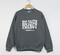 Load image into Gallery viewer, Big Faith Energy - Hebrew 11:1 Sweatshirt