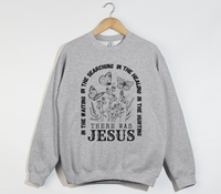 Load image into Gallery viewer, There Was Jesus - Christian Sweatshirt