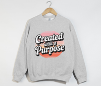 Load image into Gallery viewer, Created With A Purpose - Christian Sweatshirt