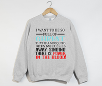 Load image into Gallery viewer, I Want To Be So Full Of Christ - Christian Sweatshirt
