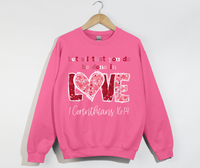 Load image into Gallery viewer, Let All That You Do Be Done In Love - Christian Sweatshirt
