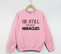 Load image into Gallery viewer, He Still Does Miracles - Christian Sweatshirt
