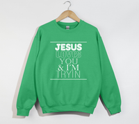 Load image into Gallery viewer, Jesus Loves You And I&#39;m Tryin - Christian Sweatshirt
