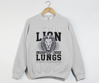 Load image into Gallery viewer, You&#39;ve Got A Lion Inside Those Lungs - Christian Sweatshirt
